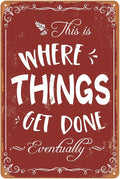 Funny Metal Garage Sign - Mechanic Shop Accessories - Man Cave Decor - Vintage 'Where Things Get Done' - 8x12 Inch